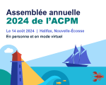 Section de Assemblée annuelle 2024 de l’ACPM (version intégrale)